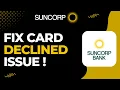 How to Fix Suncorp Bank Card Declined Issue