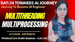 Day 34 Python MultiThreading MultiProcessing Step by Step Examples Complete AI Journey