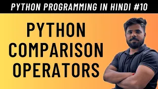 Python Comparison Operators in Hindi - Tutorial
