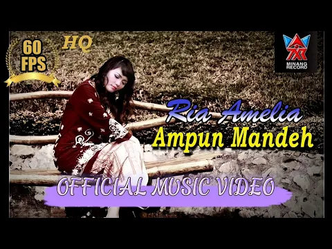 Download MP3 Ria Amelia - Ampun Mandeh (Official Music Video HD 60 FPS)