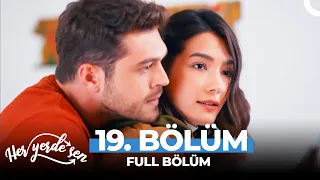 Her Yerde Sen 19 Bölüm 
