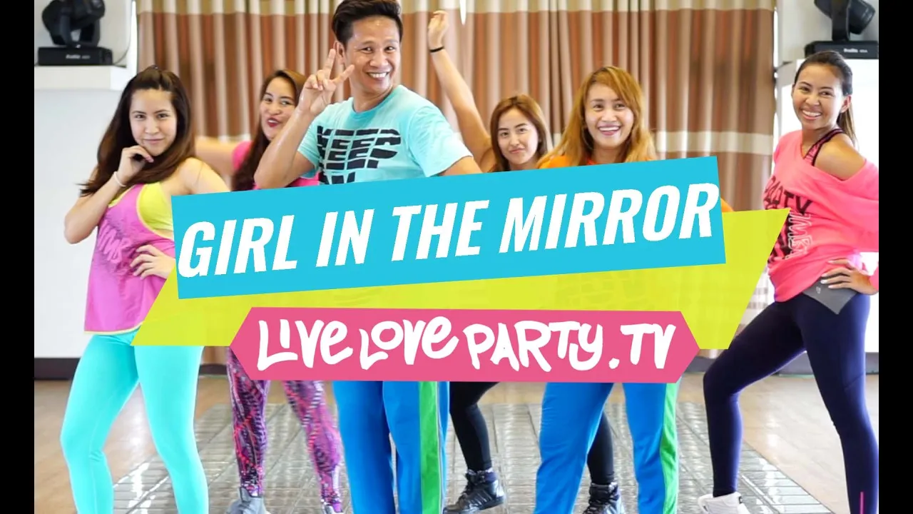Girl in the Mirror | Zumba® | Dance Fitness | Live Love Party