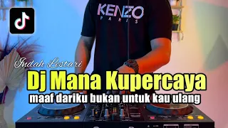 dj maaf dariku bukan untuk kau ulang tiktok remix mana ku percaya full bass