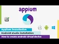 Appium Tutorial Appium installation Tools installation for mobile automation setup AVD