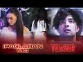 Hukay October 27, 2018 | Ipaglaban Mo Teaser