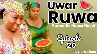 uwar ruwa kankana kashi na 20 romantic hausa novel 