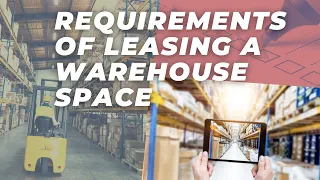Important requirements to consider when leasing your Warehouse Space