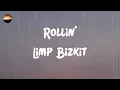 Limp Bizkit - Rollin' (Air Raid Vehicle) (Lyrics)