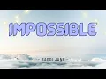 IMPOSSIBLE - MADDI JANE [Lyric] II Tell Them I was Happy And My Heart is Broken..