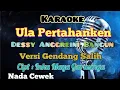 Download Lagu ULA PERTAHANKEN | DESSY ANGGREINI | KARAOKE LAGU KARO | VERSI GENDANG SALIH | NADA CEWEK
