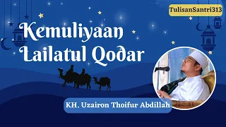 Download Keistimewaan Lailatul Qodar || Romo Kyai Uzairon Thoifur Abdillah temboro || Ngaji Ramadhan MP3