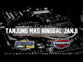 Download Lagu DJ TANJUNG MAS NINGGAL JANJI || RIDWAN FAUZI || T.C.R.C || Slow Bass
