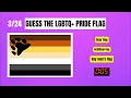 QUIZ - Guess the LGBTQ Pride Flag How Many Do You Know
