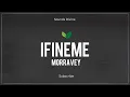 Morravey - Ifineme (lyrics)