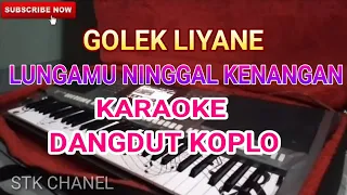 Download LUNGAMU NINGGAL KENANGAN (Golek Liyane) - KARAOKE DANGDUT KOPLO MP3