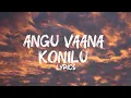 Download Lagu Angu Vaana Konilu - Lyrics | A.R.M