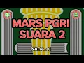 LATIHAN MARS PGRI SUARA 2 PUTRI  (NADA : C )