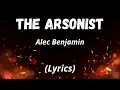 Download Lagu Alec Benjamin - The Arsonist (Lyrics)