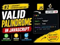 Valid Palindrome in JavaScript JavaScript Interview Questions LeetCode 125