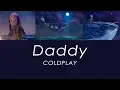 Download Lagu Coldplay - Daddy (Lyrics) [Everyday Life]