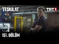 Download Lagu Teşkilat 151. Bölüm @trt1​