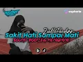 Download Lagu DJ SAKIT HATI SAMPAI MATI - ZIELL FERDIAN !