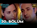Lagu Bir İstanbul Masalı 30. Bölüm (4K Ultra HD)