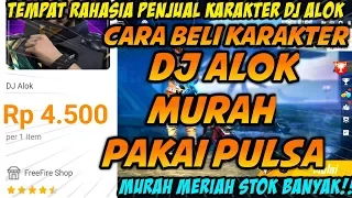 cara beli karakter dj alok murah pakai pulsa hanya 4 ribuan rupiah free fire