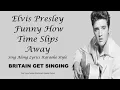 Download Lagu Elvis Presley Funny How Time Slips Away Sing Along Lyrics