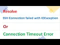 How to Resolve SSH Connection failed with IOException Connection Timeout Error