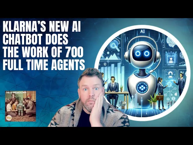Fintech Klarna's New AI Chatbot Does the Work of 700 Full Time Agents