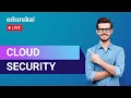 What is cloud security Fundamentals of Cloud Security Edureka Cyber security Live - 2