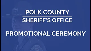 Polk County Sheriff s Office - Deputy Swearing In Ceremony