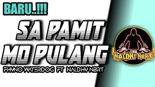 Download • Naldhy NBRT ft Fhyno Waterdog ~ Sa Pamit Mo Pulang Remix 2021 MP3