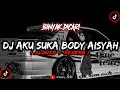 Download Lagu DJ Aku Suka Body Aisyah Slowed  Reverb🎧