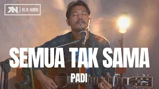 Download SEMUA TAK SAMA - PADI (COVER AKUSTIK ROLIN NABABAN) MP3