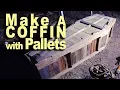 How to Make your Own Coffin for Free