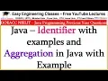 Java - Identifier and Aggregation in Java with Example