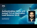 Authenticating clients with mutual TLS on Application Load Balancer ALB AWS Events