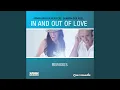 Download Lagu In And Out Of Love (Extended Mix)