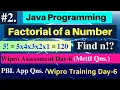 Factorial of a number in java Wipro Program to find the factorial of the number in java Mettl