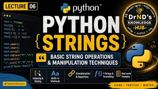 Lecture 06 Python Strings Explained Basic String Operations Manipulation Techniques