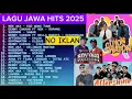 Lagu LAGU JAWA HITS 2025 TERBARU POPULER | EGO WONG TUWO | ROPANG | SABAR | SINARENGAN | KALAH | WIRANG