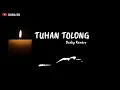 Download Lagu TUHAN TOLONG - DERBY ROMERO Lyrics ( cover duna )