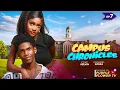 CAMPUS CHRONICLES - EPISODE 7  KELVIN EZIKE PETER KOMBA