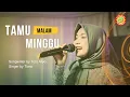 Download Lagu TAMU MALAM MINGGU~ Tiara |alink musik