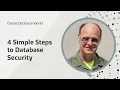 Complete database security in 4 simple steps I Oracle Database World