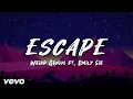 Weird Genius - Escape (ft. Emily Sie) (Lyrics) 