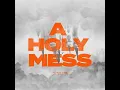 A HOLY MESS - TEMITOPE
