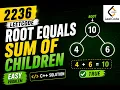 LeetCode 2236 in C Root Equals Sum of Children Easy Tree Problem